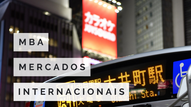 MBA EM MERCADOS INTERNACIONAIS