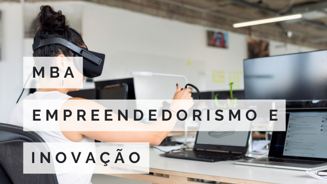 MBA EM EMPREENDEDORISMO E INOVAÇÃO