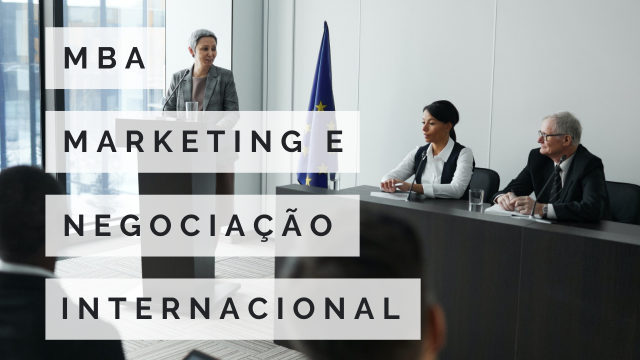 MBA EM MARKETING E NEGOCIAÇÃO INTERNACIONAL