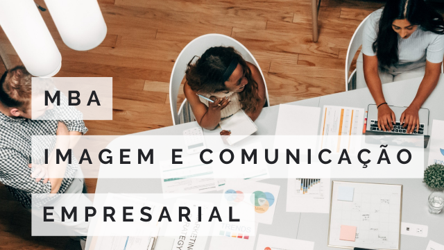 MBA EM IMAGEM E COMUNICAÇÃO EMPRESARIAL