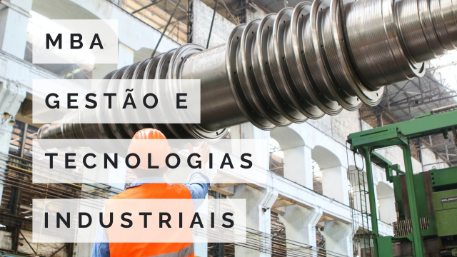 MBA EM GESTÃO E TECNOLOGIAS INDUSTRIAIS