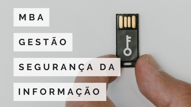 MBA EM GESTÃO DA SEGURANÇA DA INFORMAÇÃO