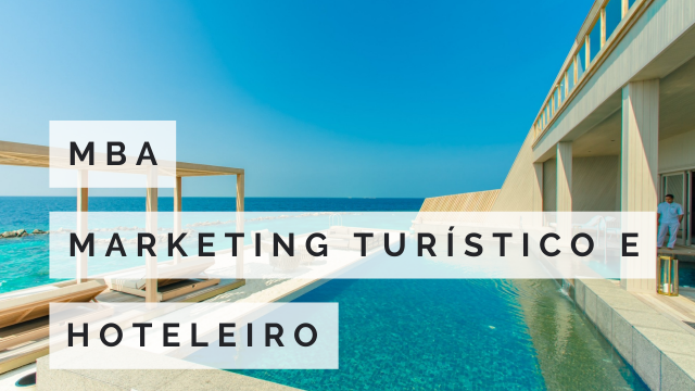 MBA EM MARKETING TURÍSTICO E HOTELEIRO