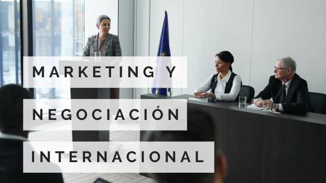 CERTIFICADO INTERNACIONAL EN MARKETING Y NEGOCIACIÓN INTERNACIONAL