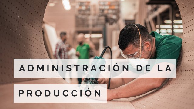 CERTIFICADO INTERNACIONAL EN ADMINISTRACIÓN DE LA PRODUCCIÓN