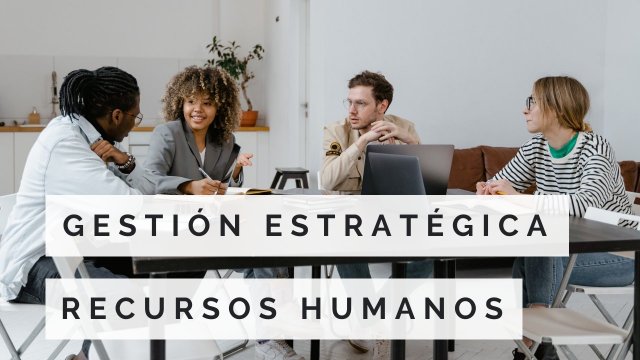 CERTIFICADO INTERNACIONAL EN GESTIÓN ESTRATÉGICA DE LOS RECURSOS HUMANOS