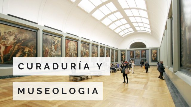 CERTIFICADO INTERNACIONAL EN CURADURÍA Y MUSEOLOGIA