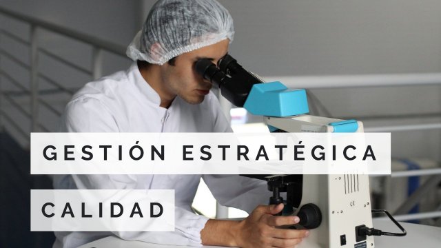 CERTIFICADO INTERNACIONAL EN GESTIÓN ESTRATÉGICA DE LA CALIDAD