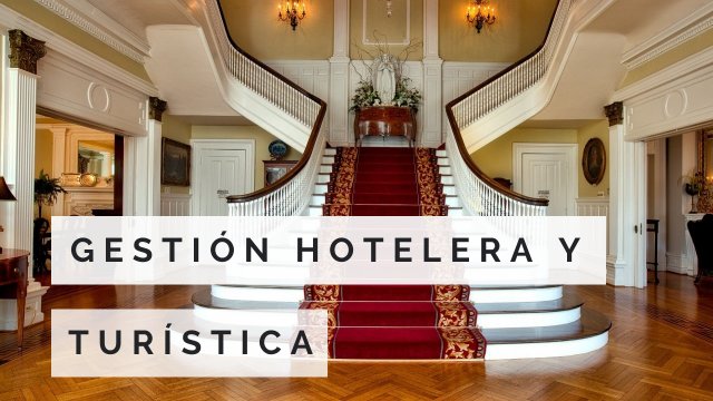 CERTIFICADO INTERNACIONAL EN GESTIÓN HOTELERA Y TURÍSTICA