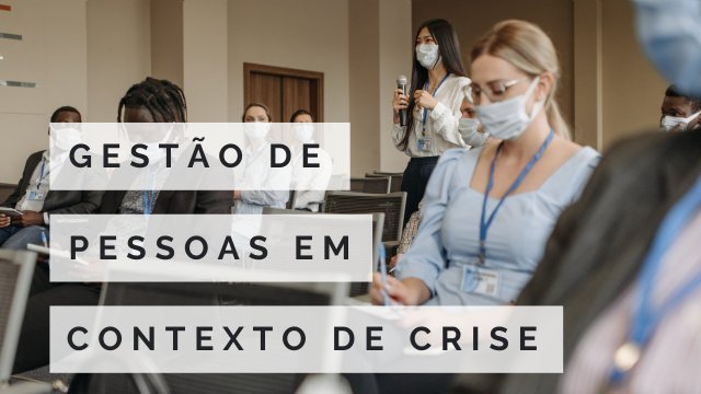 CERTIFICADO INTERNACIONAL EM GESTÃO DE PESSOAS EM CONTEXTO DE CRISE