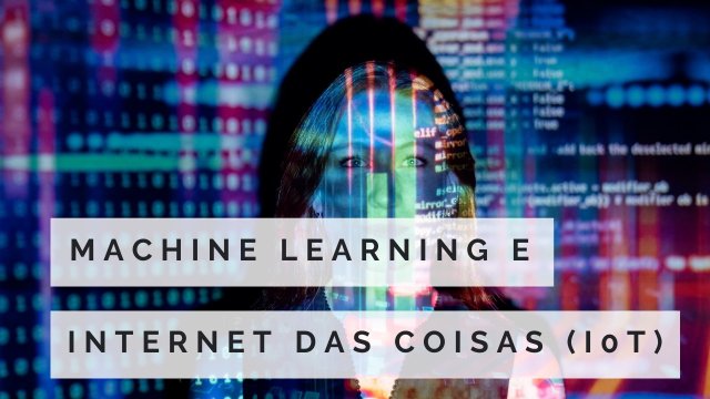 CERTIFICADO INTERNACIONAL EM MACHINE LEARNING E INTERNET DAS COISAS (IoT)