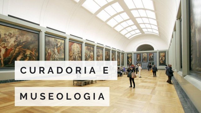 CERTIFICADO INTERNACIONAL EM CURADORIA E MUSEOLOGIA